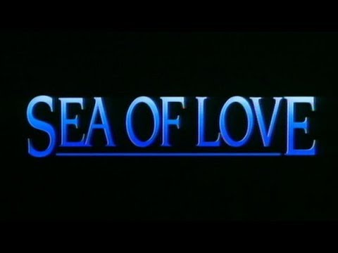 Sea of Love (Mélodie pour un meurtre)