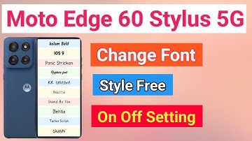 How To Change Font Style Moto Edge 60 Stylus 5G How To Download Font Style Moto Edge 60 Stylus 5G