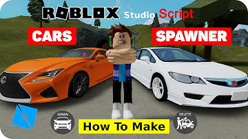 How to make a Car Spawner in Roblox Studio: Step-by-Step Guide