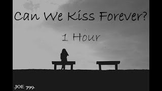 Kina - Can We Kiss Forever? (1 Hour)ft. Adriana Proenza