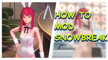 How To Mod SnowBreak Containment Zone | Snowbreak Containment Zone