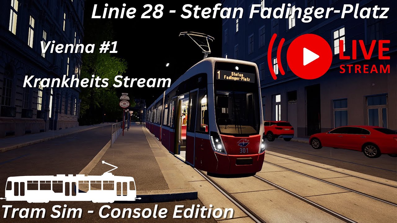PS4|LIVE| Tram Sim Vienna Fahrt auf Linie 1 Krankheitsstream