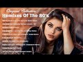 80's Greatest Hits Remixes Of The 80's Pop Hits - Best 80s Songs Playlist - Best Songs Of 80's