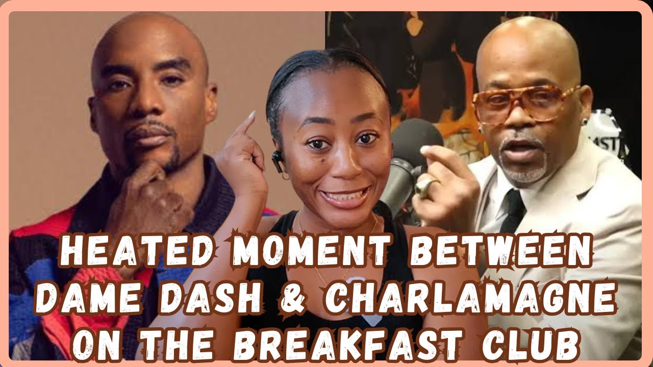 Dame Dash Really Came For Charlamagne Thagod On The Breakfast Club Questions His Manhood & Sexuality