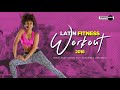 Latin fitness workout 2018 130 bpm