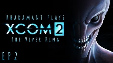 XCOM2 - The Viper King // EP2