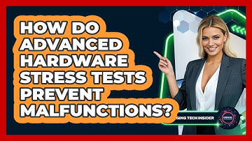 How Do Advanced Hardware Stress Tests Prevent Malfunctions? - Emerging Tech Insider