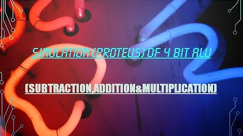 SIMULATION OF 4 BIT ALU ON PROTEUS - DLD