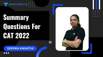 Summary Questions for CAT 2022 | Deepika Awasthi | Unacademy CATalyst