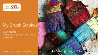 ARTOZE International Art Exhibition for Artists- My Brush Strokes