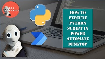 How to execute Python script in Power Automate Desktop | Power Automate Desktop | Python Script