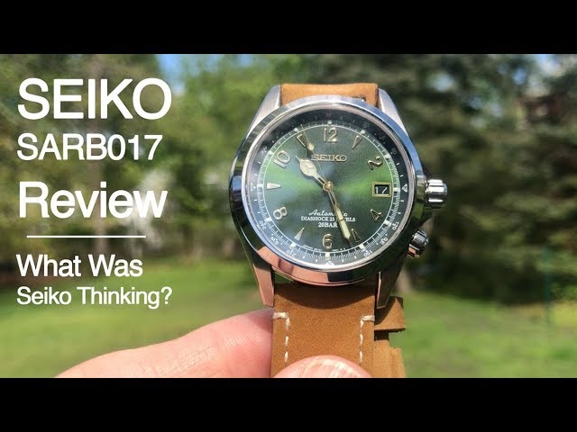 midt i intetsteds Som regel overliggende Seiko SARB017 Alpinist Review What Was Seiko Thinking? - YouTube