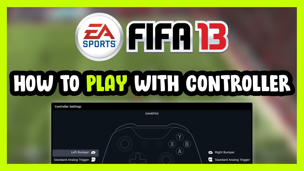 How to Play FIFA 13 With Controller on PC!