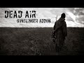 DEAD AIR: GUNSLINGER ADDON - Official trailer.