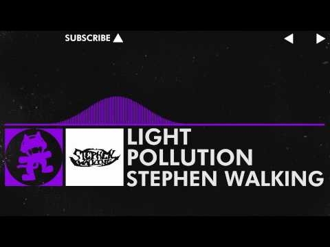 [Dubstep] - Stephen Walking - Light Pollution [Monstercat Release]