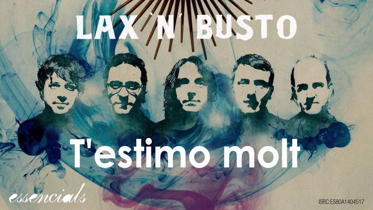 Lax'n'Busto - T'estimo molt