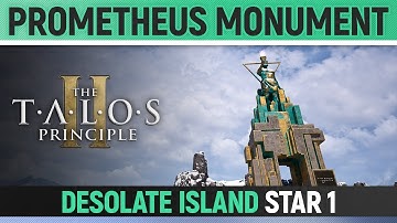 The Talos Principle 2 - Star 1 Solution ⭐ (Desolate Island - Prometheus Monument)