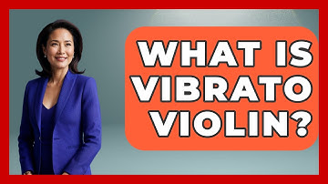 What Is Vibrato Violin? - Classical Serenade