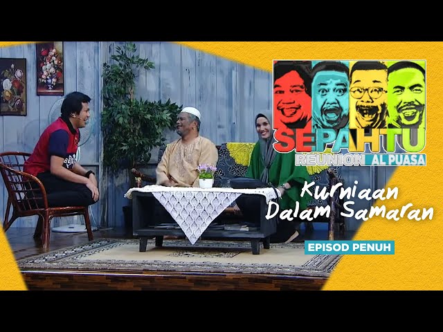 [EPISOD PENUH] Sepahtu Reunion Al Puasa 2019 - Kurniaan Dalam Samaran class=