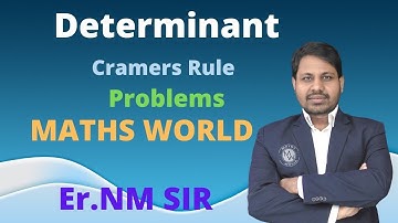 Determinant | System of Linear Equation | Cramers Rule | JEE Maths | Er. NM Sir | MATHS WORLD |