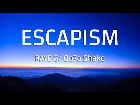 Escapism - RAYE & 070 Shake / Lyrics