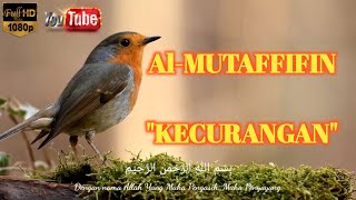 Surah Al-Mutaffifin surah ke-83 dalam Al-Quran dan terjemahan bahasa Indonesia