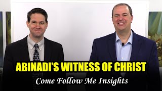 Come Follow Me (Insights into Mosiah 11–17, May 4-10)