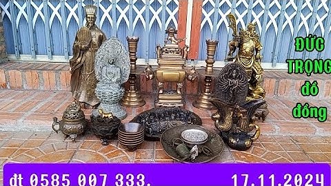 💯💯💯gia cát lượng, cân đồng xưa, phù điêu treo tường, chén tứ linh, đức phật adi đà, xông trầm, ...