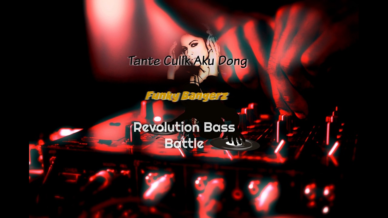 TANTE CULIK AKU DONG FUNKYBANGERZ BY ACIL DJHANKAR -llRBBll-