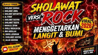 VIRAL 🔥 ROCKER BERSHOLAWAT | ALBUM  SHOLAWAT NABI VERSI ROCK METAL TERBARU DAHSYAT 2026