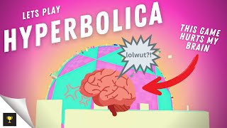 LETS PLAY-  HYPERBOLICA - FULL PLAYTHROUGH...almost