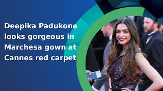 Deepika Padukone Looks Gorgeous In Marchesa Gown At Cannes Red Carpet