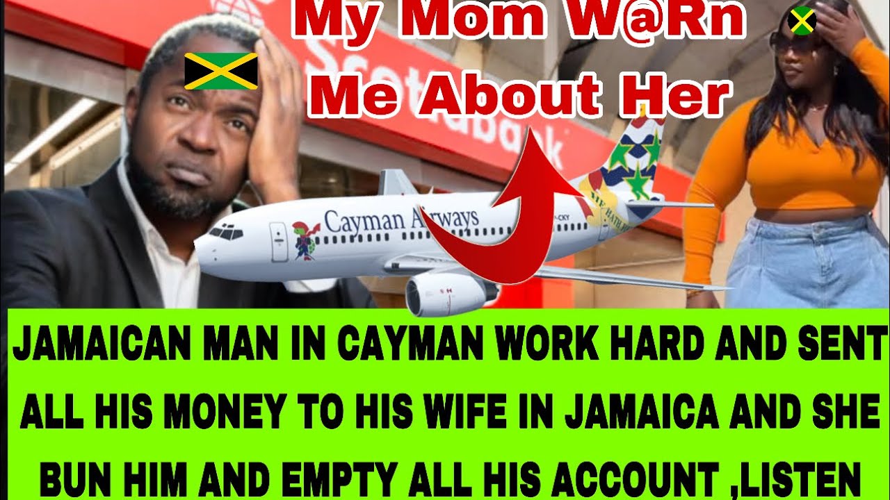 PUPA JESUS😮JAMAICAN MAN WENT TO CAYMAN AND WORK WHILE HIS WIFE BUN HIM AND TAKE ALL HIS MONEY