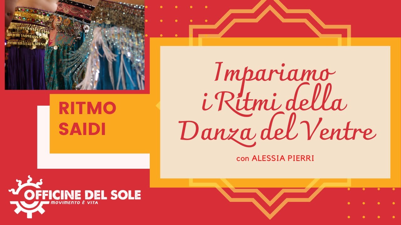 Ritmi Danza del Ventre: RITMO SAIDI con Alessia - Officine del Sole ...