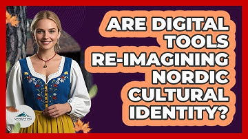 Are Digital Tools Re-imagining Nordic Cultural Identity? - Unmapping Scandinavia