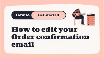 How to edit your Order confirmation email on Ticket Tailor
