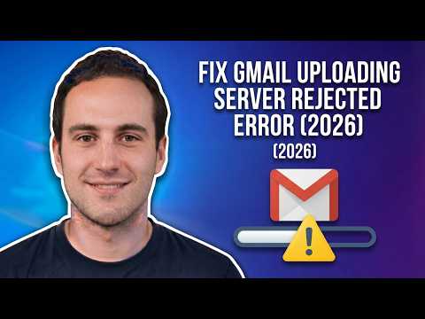 Gmail Uploading Server Rejected Error – How to Fix It (2026)
