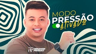 RENANZIN PRESSÃO - SEU PILOTO