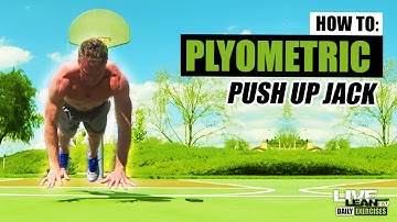 How To Do A PLYOMETRIC PUSH UP JACK | Exercise Demonstration Video and Guide