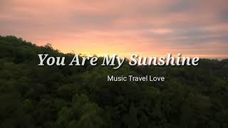 You Are My Sunshine - Music Travel Love (Acoustic Cover Lyrics)