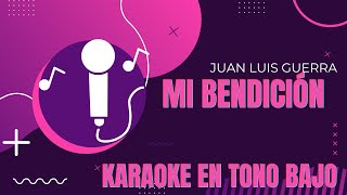 Mi bendición (Juan Luis Guerra) - Karaoke en tono bajo