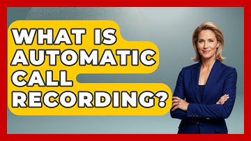 What Is Automatic Call Recording? - Customer Support Coach