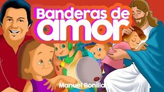 Manuel Bonilla - Banderas De Amor  (Álbum Vamos A Cantar) chords