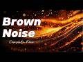 30 Minute Brown Noise for Deep Sleep & Focus 🌙 | Powerful Noise Blocking, Relaxing Meditation