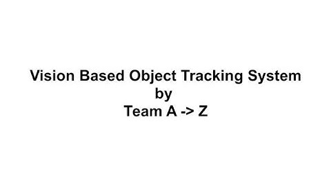 Vision based Object Tracking System