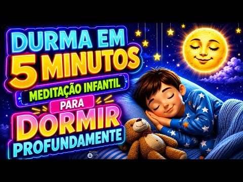 Meditação Infantil para Dormir Profundamente | Durma em 5 Minutos