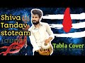 Shiv tandava stotram  powerful tabla   tabla cover  kaku creation  nepali 