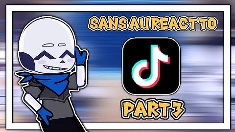 Sans au react to Tik Tok ✦ Eng/Rus ✦ Part 3