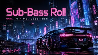 Sub-Bass Roll | 🎧 Minimal Deep Tech / Underground Car Music 2026 - S-Pulse Beats 
