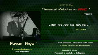 Main Kya Janu Kya Jadu Hai     Piano By Pavan Arya     Vol 20     Cover    Kl Sehgal    Zindagi